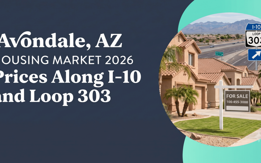 Avondale, AZ Housing Market 2026: Prices Along I-10 and Loop 303